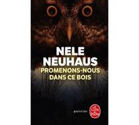 Promenons-nous dans ce bois Nele Neuhaus (Auteur)