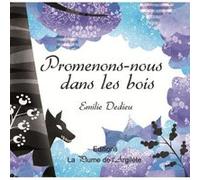 Promenons-Nous Dans Les Bois Dedieu, Emilie (Auteur)