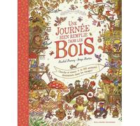 Promenons-nous dans les bois - Une journée bien remplie dans les bois: 100 animaux à trouver