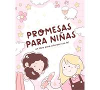 Promesas para niñas: Un libro para colorear con fe!