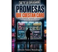 Promesas que cuestan caro: Cómo detectar, entender y esquivar las trampas del alivio fácil