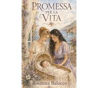 Promessa per la vita: Un romanzo d'altri tempi