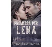 Promessa per Lena: Redenzione, giustizia e un amore nato nelle terre selvagge.
