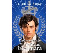 Promesse brisée au château de Glenmara: Une famille des Highlands à Londres sous la Régence (Les McGomery, tome 5)