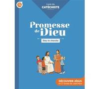 Promesse de Dieu - Dieu te cherche - Catéchiste Cécile Guinement (Illustration), Service Diocésain de Catéchèse de Vannes (Auteur), Service Diocésain de Catéchèse de Rennes (Auteur)