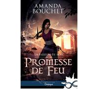 Promesse de feu La faiseuse de rois, T1 - Amanda Bouchet - Collection Infinity - broché - Roman