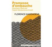 Promesse d'embauche Florence Ihaddadene (Auteur)