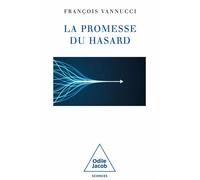 Promesse du hasard Oui, Dieu joue aux dés avec le monde - François Vannucci - Odile Jacob - broché - Essai