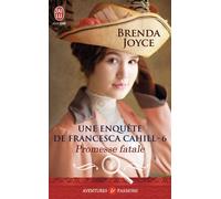 Promesse fatale Une enquête de Francesca Cahill - Brenda Joyce - J'ai Lu - Poche - Roman