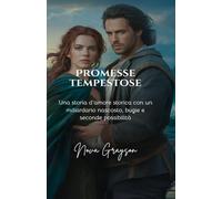 Promesse Tempestose: Una storia d'amore storica con un miliardario nascosto, bugie e seconde possibilità