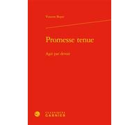 Promesse tenue Agir par devoir - Vincent Boyer - Classiques Garnier - relié - Essai