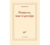 Gérard Macé – Promesse, tour et prestige – Roman – Broché
