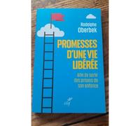Promesses D'une Vie Libérée - Afin De Sortir Des Prisons De Son Enfance