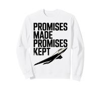 Promesses Faites Promesses Kept Trump Supporter Sweatshirt