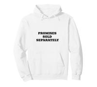 Promesses vendues séparément. Satire Politique Amusante Sweat à Capuche