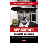 Prometeo Americano / American Prometheus: El Triunfo Y La Tragedia De J. Robert Oppenheimer / the Triumph and Tragedy of J. Robert Oppenheimer