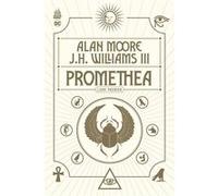 Promethea tome 1 Alan Moore (Auteur), J.H. Williams III (Illustration)