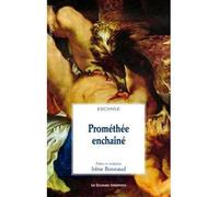 Prométhée enchaîné Eschyle (Auteur)