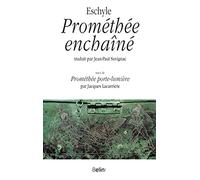 Prométhée enchaîné: suivi de Prométhée porte-lumière