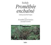Prométhée enchaîné Suivi de Prométhée porte-lumière - Eschyle - Belin - broché - Livre