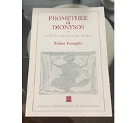 Prométhée Et Dionysos Ou La Grèce À La Lueur Des Torches