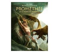 Prométhée et la boite de Pandore - Luc Ferry - Glénat - cartonné - Bande dessinée