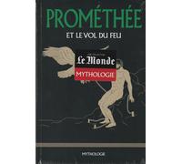 Prométhée Et Le Vol Du Feu