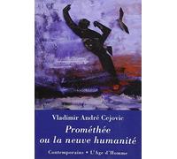 Prométhée ou La neuve humanité