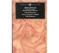 Prometheus Bound/the Suppliants/Seven Against Thebes/the Persians, Penguin Classics Series Philip Vellacott (Auteur)