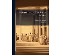 Prometheus The Fire-giver