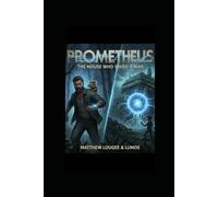 Prometheus: The Mouse who saved a Man