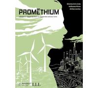 Prométhium: Quand la révolution verte ravage la planète.
