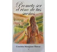 Prometo ser el vino de tus sueños