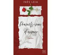 Promets-moi d'aimer Friends-to-lovers, healing romance et une héroïne en quête de liberté. - Inès Leia - Harpercollins - Poche - Roman