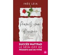 Inès Leia – Promets-moi d'aimer – Le spin-off de Promets-moi de vivre – Roman – Broché