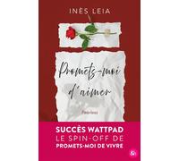 Inès Leia – Promets-moi d'aimer – Le spin-off de Promets-moi de vivre – Roman – Broché