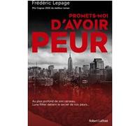 Promets-moi d'avoir peur – Éditions Robert Laffont