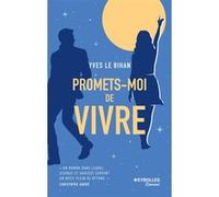 Yves Le Bihan – Promets-moi de vivre – Roman – Broché
