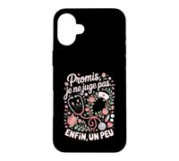 Promis Je Ne Juge Pas Infirmière Enfin Un Peu Coque pour iPhone 16 Plus