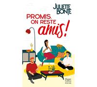 Juliette Bonte – Promis on reste amis ! – Roman – Poche