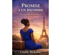 Promise à un inconnu: Une vie brisée et retrouvée