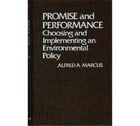 Promise and Performance, Contributions in Political Science Alfred A. Marcus (Auteur)
