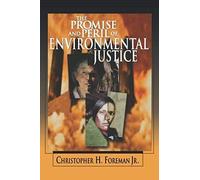 Promise And Peril Of Environmental Justice