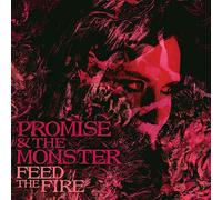Promise and the Monster - Feed The Fire [Import]