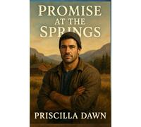 Promise at the Springs: Sometimes love is the miracle you didn’t see coming.