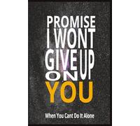 PROMISE I WONT GIVE UP ON YOU: Words to Breathe and Begin Again