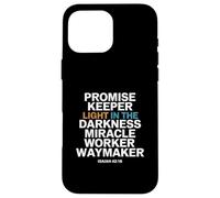 Promise Keeper Light in The Darkness Miracle Worker Waymaker Coque pour iPhone 16 Pro Max