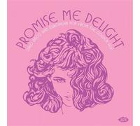 Promise Me Delight / Italo Disco And European Pop From The Golden Age 1978-1988 CD