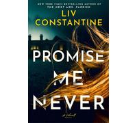 Promise Me Never A Novel - Liv Constantine - Bantam - ebook (ePub) - Livre
