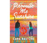Promise Me Sunshine: A Novel